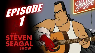 The Steven Seagal Show #001