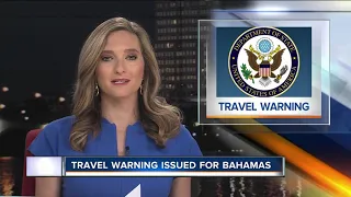 Travel advisory issued for the Bahamas