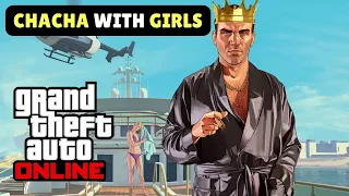 CHACHA FUN WITH GIRLS GTA ONLINE 🤣 (4TH DAY)