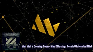 Vini Vici & Coming Soon - Mad (Blastoyz Remix)