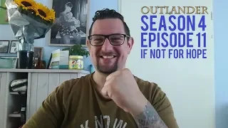 Outlander Season 4 Episode 11 'If not for hope' REACTION