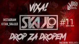 🔥VIXOLANDIA: SKAJLO IN THE MIX#11 💥DROP ZA DROPEM💥 #vixa🔥#dropzadropem