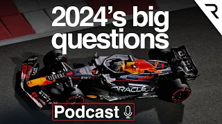 The BIG questions of F1 2024 | PODCAST