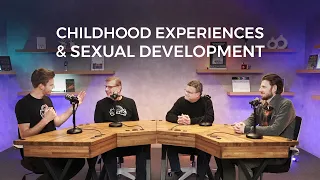 How Childhood Experiences Shape Sexual Development (with Drew, Doug, Eddie, and Matt)