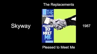 The Replacements - Skyway - Pleased to Meet Me [1987]
