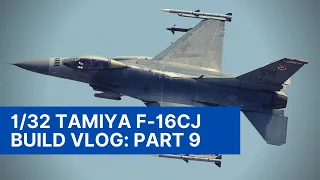 1/32 Tamiya F-16CJ Build Series - Part 9: Final touches and reveal