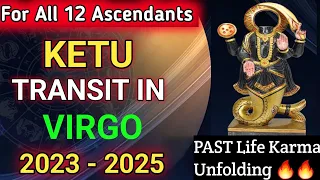 KETU Transit in VIRGO 2023 + Remedy | Prediction For All 12 Ascendants | Ketu Gochar in Virgo 2023