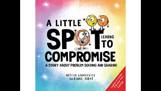Story time with Lynn, "A Little Spot Learns to Compromise"