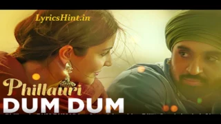 Phillauri : DUM DUM full lyrics Video Song | Anushka, Diljit, Suraj, Anshai, Shashwat | Romy & Vivek