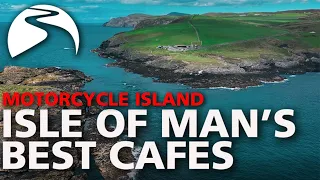 Motorcycle Island | Isle of Man's Top 10 Cafés