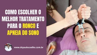 Como Escolher o Melhor Tratamento para o Ronco e Apneia do Sono?