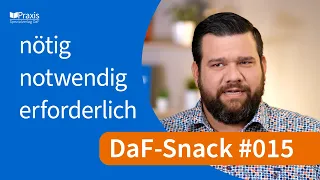 nötig, notwendig, erforderlich / DaF-Snack # 015