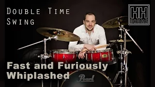 Drum Lesson #7 - Fast And Furiously Whiplashed - Double Time Swing - Better Drums - Drum Instruction