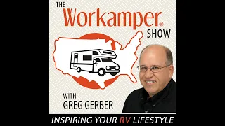 In Episode 257, John DiPietro describes the benefits of RVing and Workamping