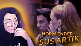 CEREN / Norm Ender - Sus Artık İZLİYOR  ve YORUMLUYOR