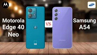 Motorola Edge 40 Neo Vs Samsung Galaxy A54