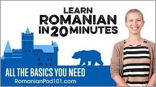 Learn Romanian in 20 Minutes - ALL the Basics You Need