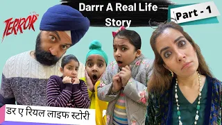 Darrr A Real Life Story - Part 1 - S 4 - A Horror Story - Ramneek Singh 1313 - RS 1313 VLOGS