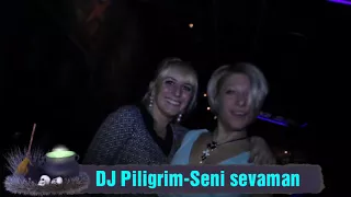 DJ Piligrim-Seni sevaman HD Full