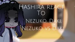 [KNY]Hashira react to Nezuko, Daki,  Nezuko vs Daki/Demon slayer/Gacha club/🌈🥀