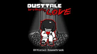 [Dusttale: Brotherly LOVE] Strength Of Will (OST)