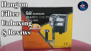 Sunsun Hang on Filter unboxing and reviws !!! Hang on Filter HBL-301 unboxing hindi reviws...