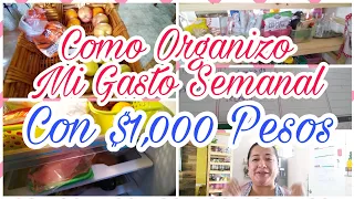 🔴Como ORGANIZO MI GASTO SEMANAL Con💲1,000 PESOS Para4️⃣ Personas➕Que hay en MI DESPENSA➕MENÚ SEMANAL