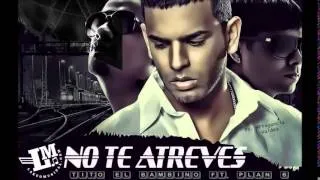 Tito El Bambino Ft Chencho - A Que No Te Atreves (Juan Alcaraz Mambo Remix)﻿