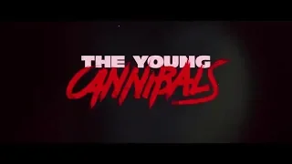 THE YOUNG CANNIBALS Trailer 2019 HD