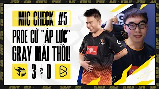 Mic check #5: ProE cứ "áp lực" Gray mãi thôi! - Team Flash vs Box Gaming | ĐTDV mùa Xuân 2021