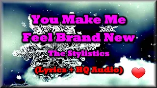 You Make Me Feel Brand New (Lyrics) - The Stylistics 1970s (HQ audio) '70s Music