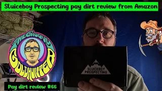 An Amazon pay dirt review from Sluiceboy Prospecting. Is it any good?