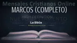 LIBRO DE "MARCOS COMPLETO ORIGINAL HD" - REINA VALERA NUEVO TESTAMENTO - BIBLIA HABLADA EN ESPAÑOL