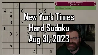 NYT Hard Sudoku Walkthrough | Aug 31, 2023