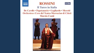 Il turco in Italia (The Turk in Italy) : Act I No. 7: Finale I: Gran maraviglie (Chorus, Zaida,...