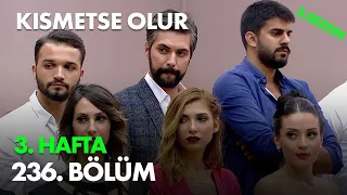 Kısmetse Olur 3. Hafta 236. Bölüm  - Full Bölüm