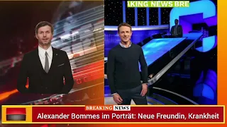 Alexander Bommes im Porträt: Neue Freundin, Krankheit.