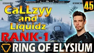 CaLLzyy & Liquidz | Rank-1 | ROE (Ring of Elysium) | G45