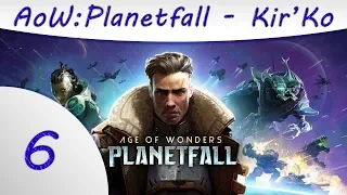 Age of Wonders: Planetfall - Part 6 - Kir'Ko