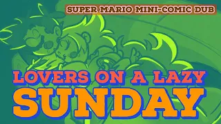 Super Mario Bros: Lovers On a Lazy Sunday (Super Mario Mini-Comic Dub)