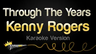 Kenny Rogers - Through The Years (Karaoke Version)