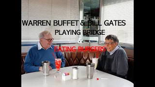 Inside Bill's Brain - Bill Gates & Warren Buffet eating burgers and playing bridge