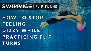 How To Stop Feeling Dizzy While Practicing Flip Turns!