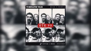 Therapie TAXI - Eté 90 [M!KE V REMIX]