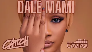 CATTCH - Dale Mami (Official Audio)