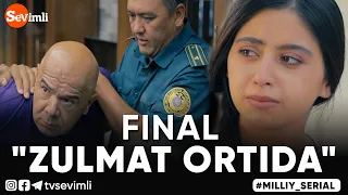 "ZULMAT ORTIDA", MILLIY SERIAL 40-QISM | FINAL