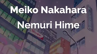 Meiko Nakahara - Nemuri Hime | Romaji/English Lyrics