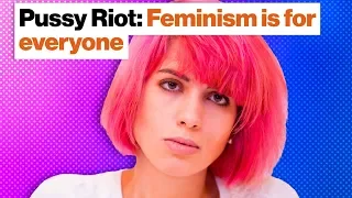 Pussy Riot’s Nadya Tolokonnikova on feminism, abortion, and dehumanization | Big Think