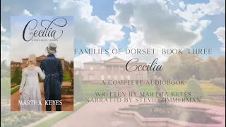 Cecilia by Martha Keyes, Families of Dorset 3, Full Audiobook