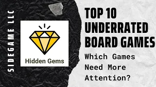 Top 10 Underrated Board Games (Hidden Gems): SideGame LLC